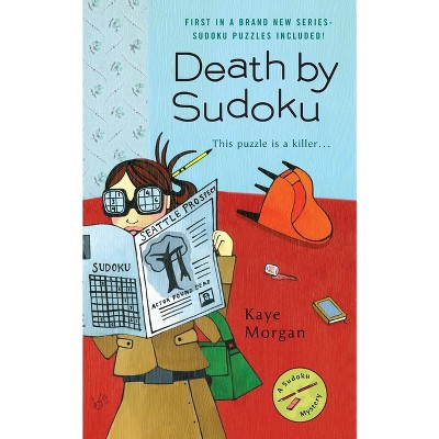 Death by Sudoku - (Sudoku Mystery) by  Kaye Morgan (Paperback)