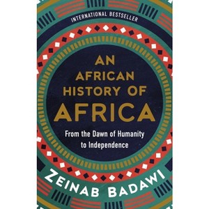 An African History of Africa - by  Zeinab Badawi (Hardcover) - 1 of 1