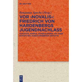 VOR 'Novalis' - Friedrich Von Hardenbergs Jugendnachlass - (Quellen Und Forschungen Zur Literatur- Und Kulturgeschichte) by  Benjamin Specht