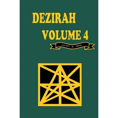 Dezirah Volume 4 - by  Jacey K Dew (Paperback)