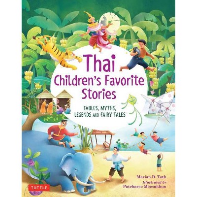 Thai Children's Favorite Stories - by  Marian D Toth (Hardcover)