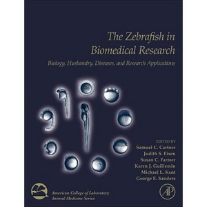 The Zebrafish in Biomedical Research - (American College of Laboratory Animal Medicine) (Hardcover) - 1 of 1