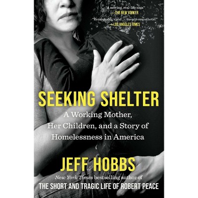 Seeking Shelter - by  Jeff Hobbs (Paperback)