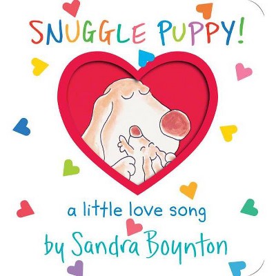 Snuggle Puppy! - by Sandra Boynton (Board Book)