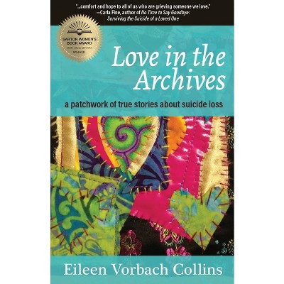 Love in the Archives - by  Eileen Vorbach Collins (Paperback)