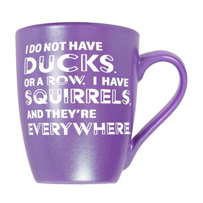 Elanze Designs Witty Quote Coffee Cup Mug 10 Ounce Ceramic With Shimmery Metallic Finish I Do Not Have Ducks I Have Squirrels Passion Purple