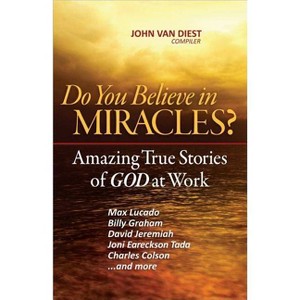 Do You Believe in Miracles? - by  John Van Diest (Paperback) - 1 of 1