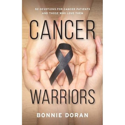 Cancer Warriors - by  Bonnie Doran (Paperback)