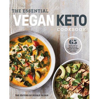 The Essential Vegan Keto Cookbook - by  Editors of Rodale Books (Paperback)