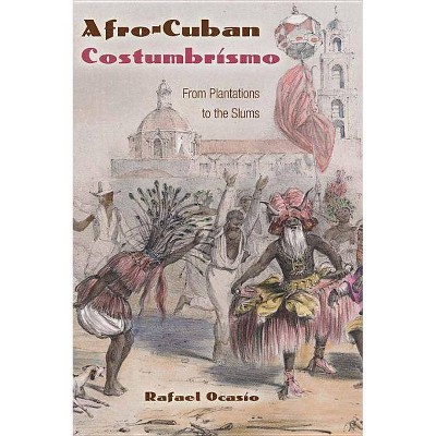 Afro-Cuban Costumbrismo - by  Rafael Ocasio (Paperback)