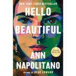 Hello Beautiful - by  Ann Napolitano (Hardcover)