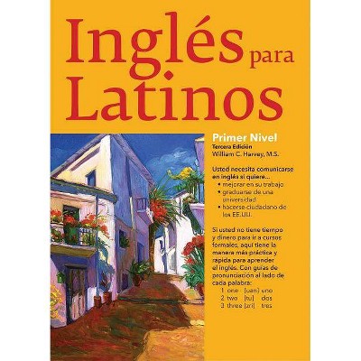 Ingles Para Latinos, Level 1 - (Barron's Foreign Language Guides) 4th Edition by  William C Harvey (Paperback)