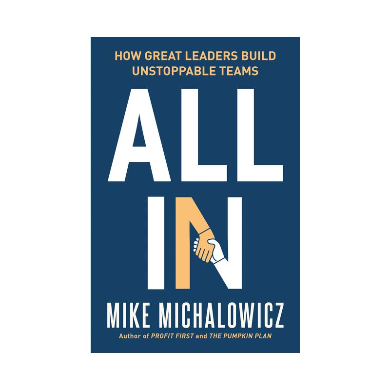 All in - by  Mike Michalowicz (Hardcover), 1 of 2