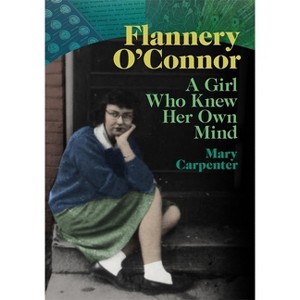 Flannery O'Connor - by  Mary Carpenter (Hardcover) - 1 of 1