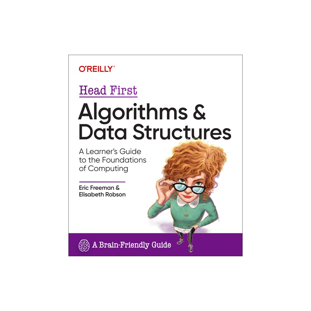 Head First Algorithms and Data Structures - by Eric Freeman & Elisabeth Robson (Paperback)