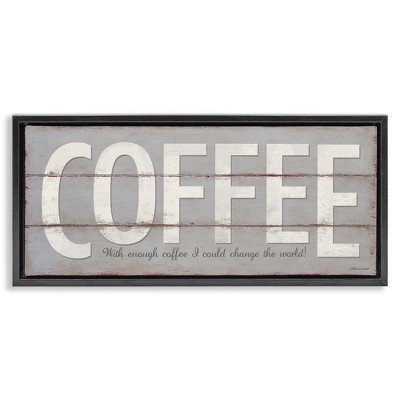 Stupell Industries Sassy Coffee Change The World, 25" x 11"