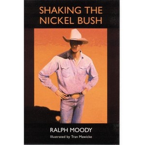 Shaking the Nickel Bush - by  Ralph Moody (Paperback) - 1 of 1