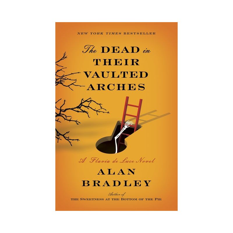 The Dead in Their Vaulted Arches - (Flavia de Luce) by  Alan Bradley (Paperback), 1 of 2
