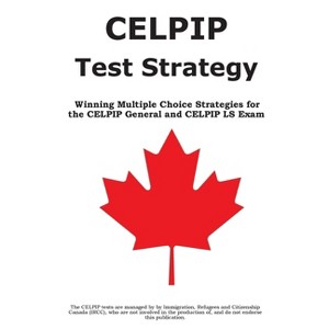 CELPIP Test Strategy - by  Complete Test Preparation Inc (Paperback) - 1 of 1