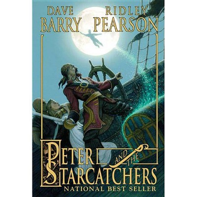 Peter and the Starcatchers (Peter and the Starcatchers, Book One) - by  Ridley Pearson & Dave Barry (Paperback)