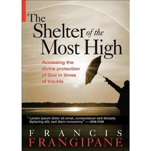 Shelter of the Most High - by  Francis Frangipane (Paperback) - 1 of 1