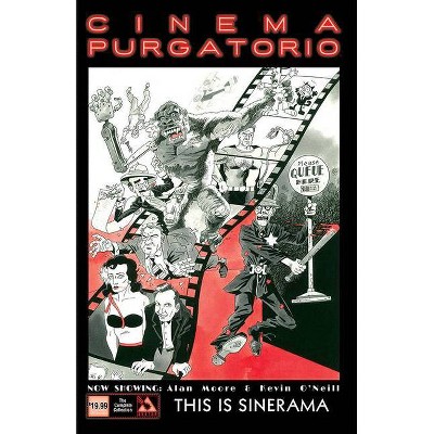 Cinema Purgatorio Collection - by  Alan Moore (Paperback)