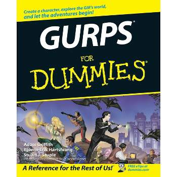 Gurps for Dummies - (For Dummies) by  Adam Griffith & Bjoern-Erik Hartsfvang & Stuart J Stuple (Paperback)
