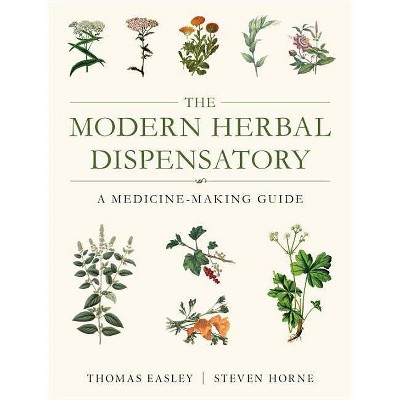 The Modern Herbal Dispensatory - by  Thomas Easley & Steven Horne (Paperback)