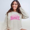 Simply Sage Market Women's Graphic Sweatshirt Varsity Little Bit Dramatic - 2 of 3