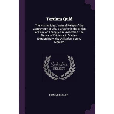 Tertium Quid - by  Edmund Gurney (Paperback)