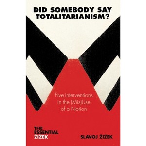 Did Somebody Say Totalitarianism? - (Essential Zizek) by  Slavoj Zizek (Paperback) - 1 of 1