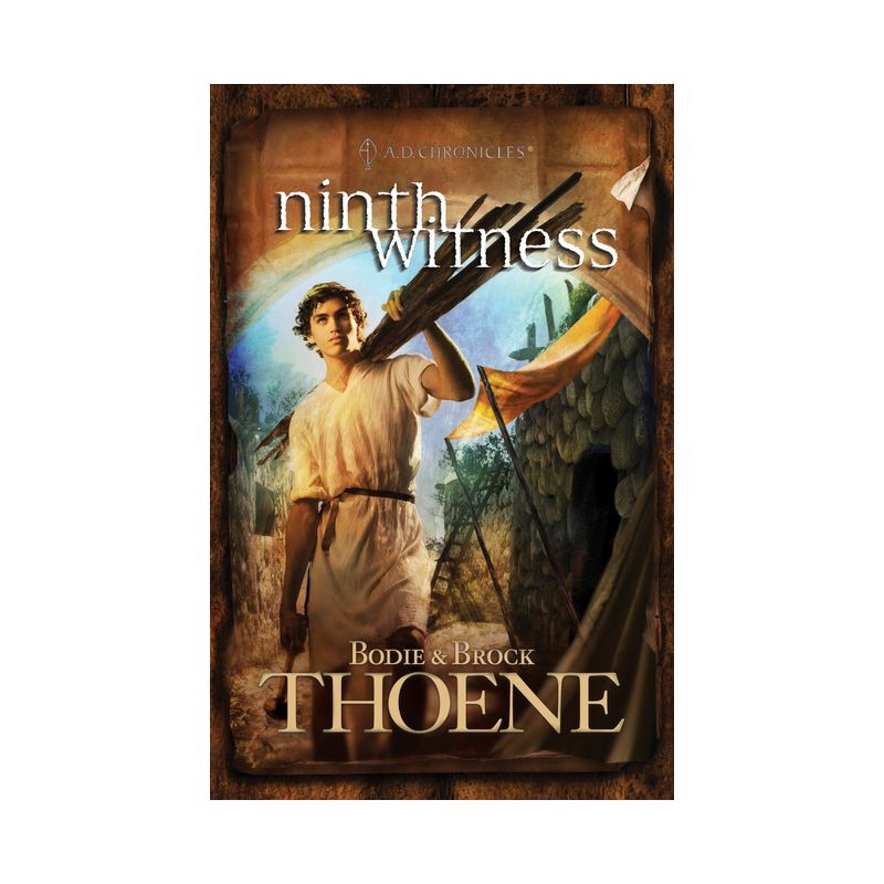 Ninth Witness - (A. D. Chronicles) by  Bodie Thoene & Brock Thoene (Paperback), 1 of 2