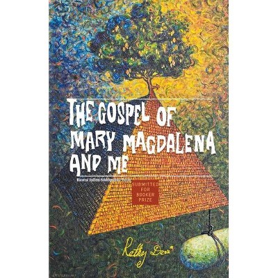 The Gospel of Mary Magdalena and Me - by  Rethy Devi (Paperback)