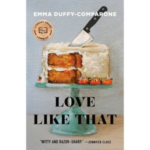 Love Like That - by  Emma Duffy-Comparone (Paperback) - 1 of 1