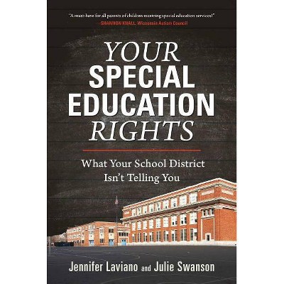  Your Special Education Rights - by  Jennifer Laviano & Julie Swanson (Hardcover) 