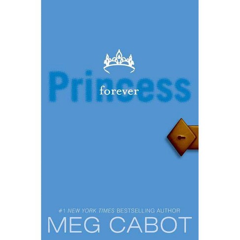 The Princess Diaries, Volume X: Forever Princess - by  Meg Cabot (Paperback) - image 1 of 1