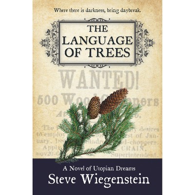 The Language of Trees - (Daybreak) by  Steve Wiegenstein (Paperback)