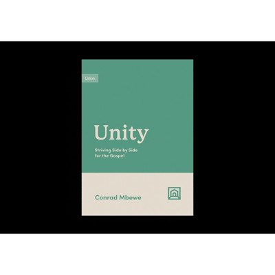 Unity - (Growing Gospel Integrity) by  Conrad Mbewe (Paperback)