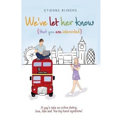 We've let her know - by  Etienne Bijnens (Paperback)