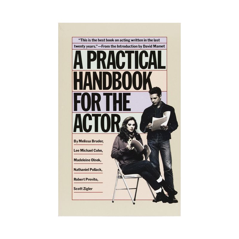 A Practical Handbook for the Actor - by  Melissa Bruder & Lee Michael Cohn & Madeleine Olnek & Nathaniel Pollack & Robert Previto & Scott Zigler, 1 of 2