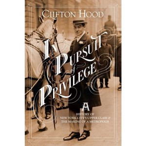In Pursuit of Privilege - by Clifton Hood - 1 of 1