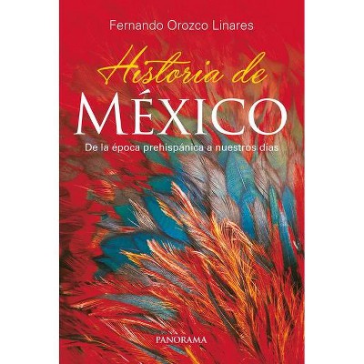 Historia de México - by  Fernando Orozco Linares (Paperback)