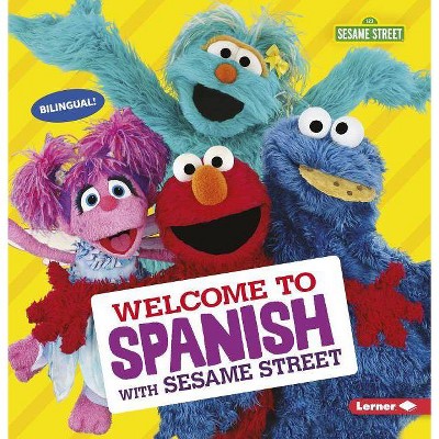 Welcome to Spanish with Sesame Street - (Sesame Street (R) Welcoming Words) by  J P Press (Paperback)