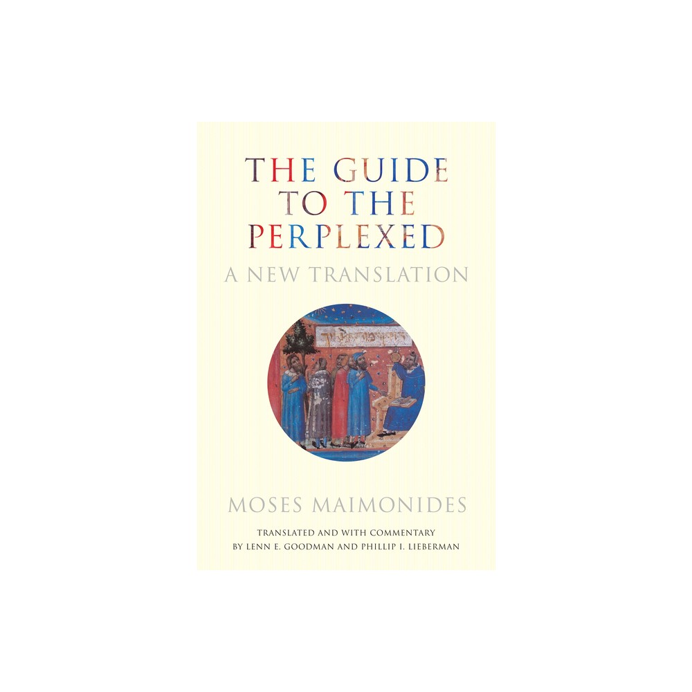 The Guide to the Perplexed - by Moses Maimonides (Hardcover)