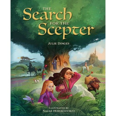 The Search for the Scepter - by  Julie Dinges (Hardcover)