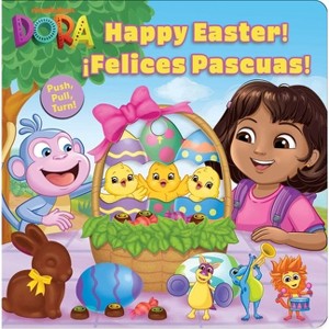 Dora: Happy Easter! Felices Pascuas! - (Push-Pull-Spin Stories) by  Editors of Studio Fun International (Board Book) - 1 of 1