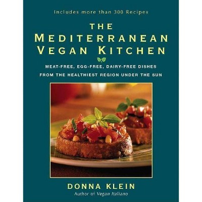 The Mediterranean Vegan Kitchen - by  Donna Klein (Paperback)