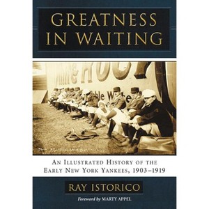 Greatness in Waiting - by  Ray Istorico (Paperback) - 1 of 1