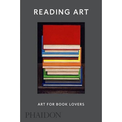 Reading Art: Art for Book Lovers - by  David Trigg (Hardcover)