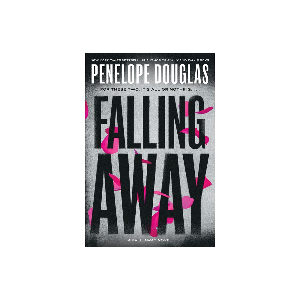 Falling Away - (Fall Away) by Penelope Douglas (Paperback)